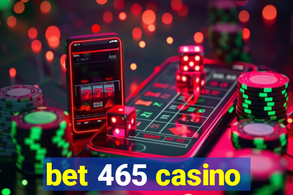 bet 465 casino